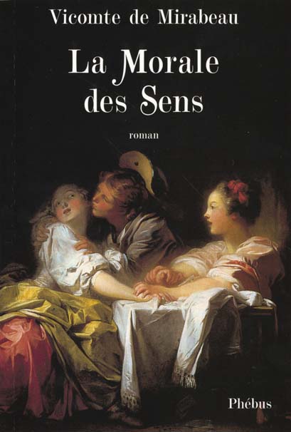 LA MORALE DES SENS - EXTRAIT DES MEMOIRES DE MR LE CHEVALIER DE BAR