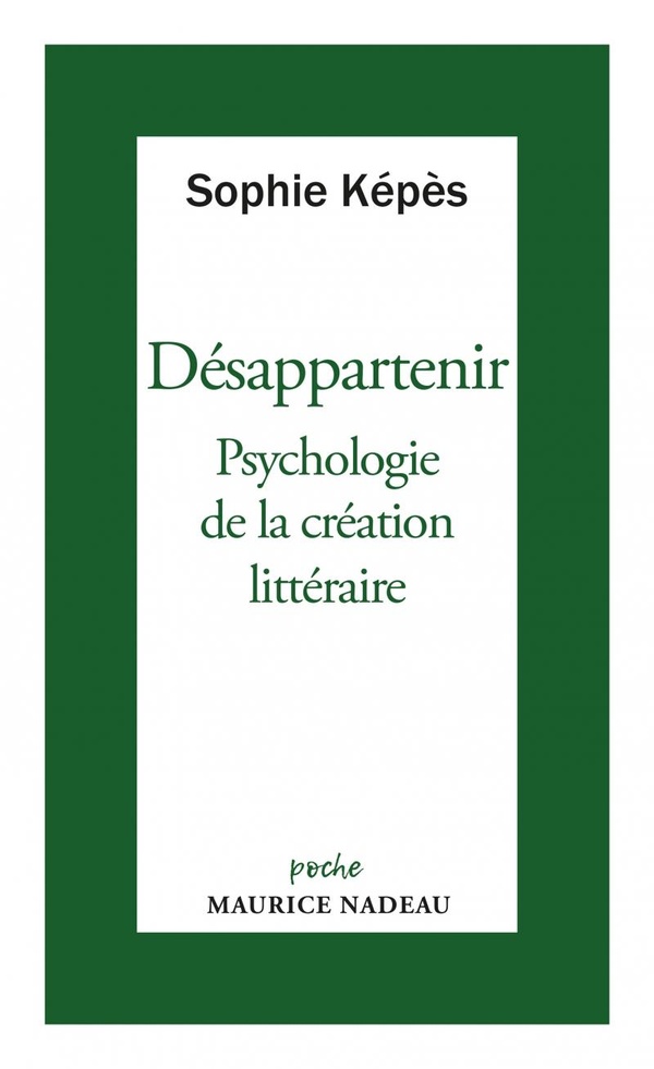 DESAPPARTENIR - PSYCHOLOGIE DE LA CREATION LITTERAIRE