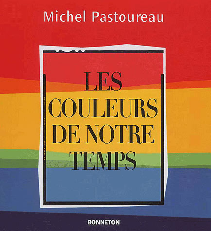 **LES COULEURS DE NOTRE TEMPS