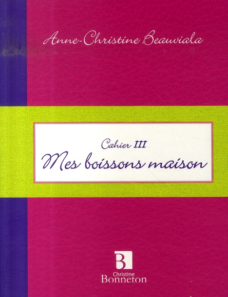 CAH. III MES BOISSONS MAISON