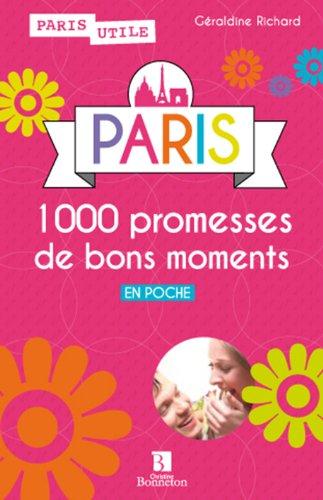 PARIS 1000 PROMESSES DE BONS MOMENTS EN POCHE