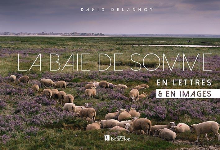 LA BAIE DE SOMME EN LETTRES & EN IMAGES