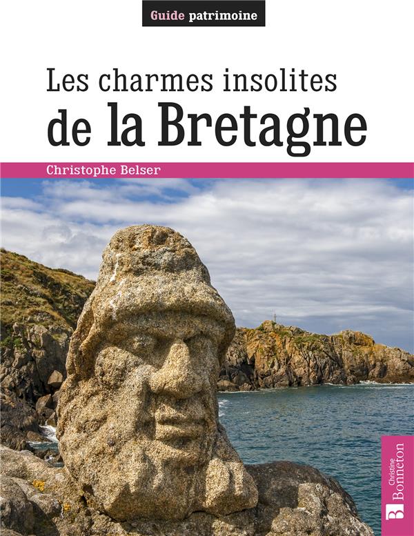 LES CHARMES INSOLITES DE LA BRETAGNE