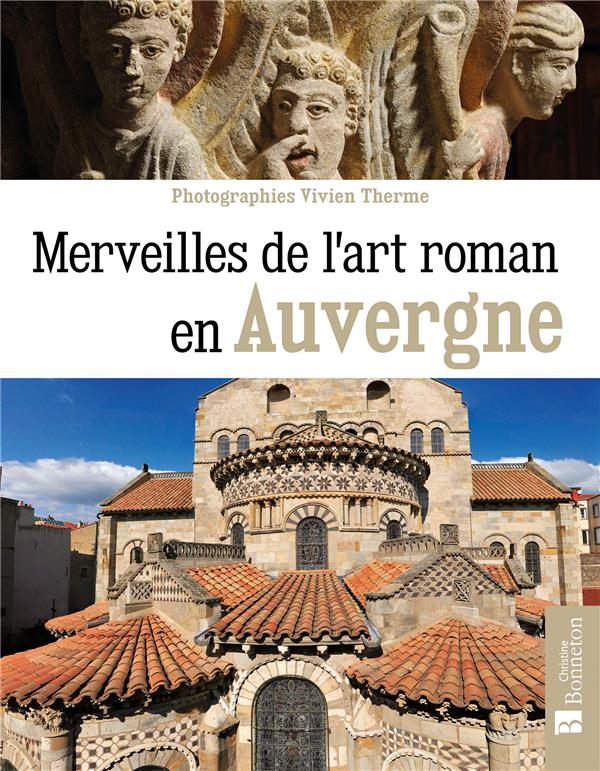 MERVEILLES DE L'ART ROMAN EN AUVERGNE