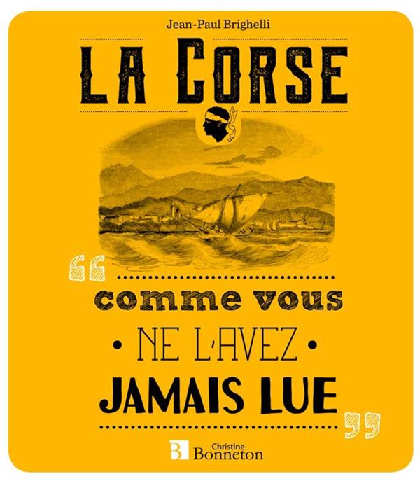 LA CORSE COMME VOUS NE L'AVEZ JAMAIS LUE