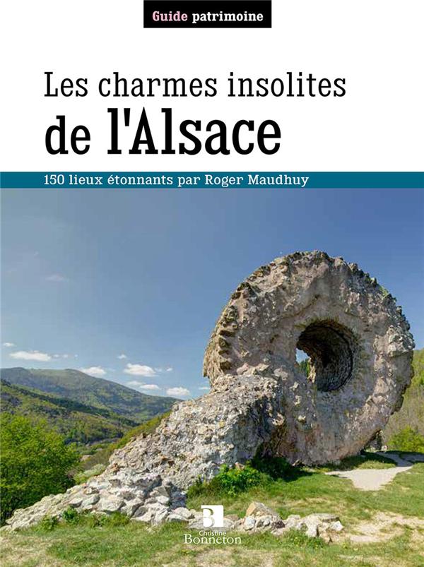 LES CHARMES INSOLITES DE L'ALSACE