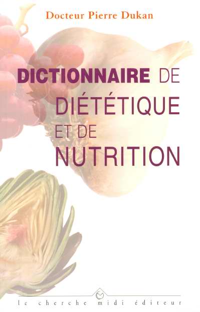 DICTIONNAIRE DE DIETETIQUE ET DE NUTRITION