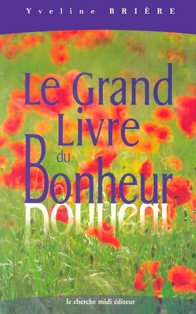 LE GRAND LIVRE DU BONHEUR LE GRAND LIVRE DU BONHEUR