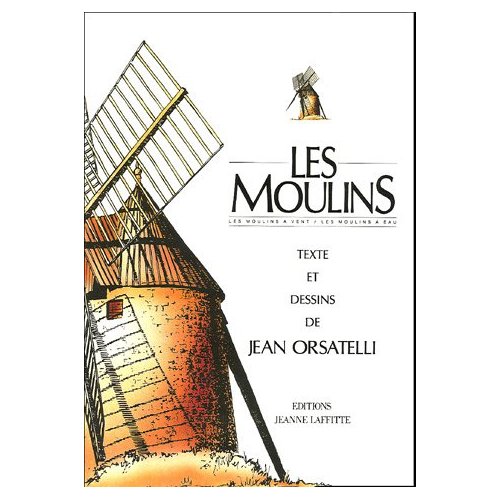 MOULINS - MOULINS A EAUX, MOULINS A VENT