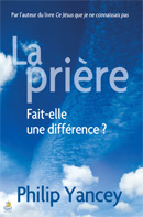LA PRIERE - FAIT-ELLE UNE DIFFERENCE ?
