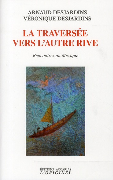 LA TRAVERSEE VERS L'AUTRE RIVE