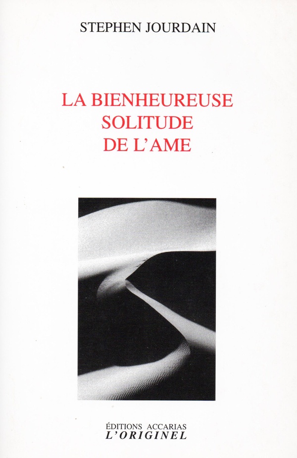 LA BIENHEUREUSE SOLITUDE DE L'AME