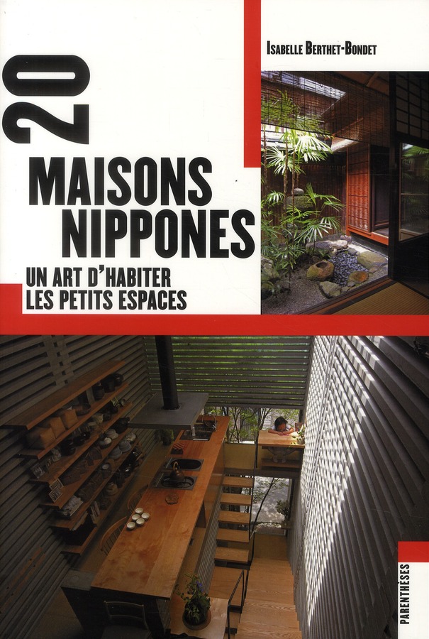 20 MAISONS NIPPONES : UN ART D'HABITER L