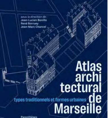 ATLAS ARCHITECTURAL DE MARSEILLE - TYPES TRADITIONNELS ET FO