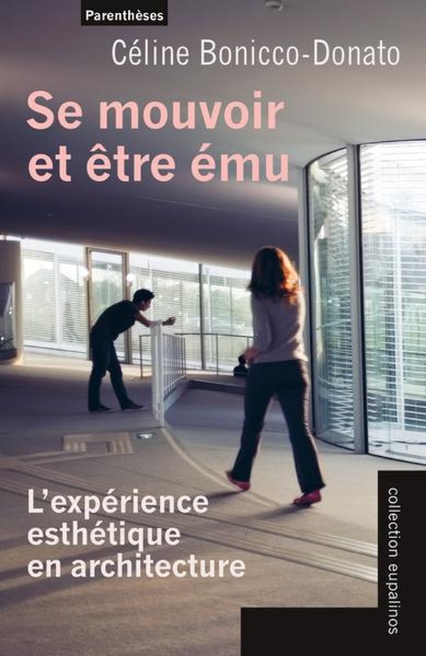 SE MOUVOIR ET ETRE EMU - L'EXPERIENCE ESTHETIQUE EN ARCHITEC