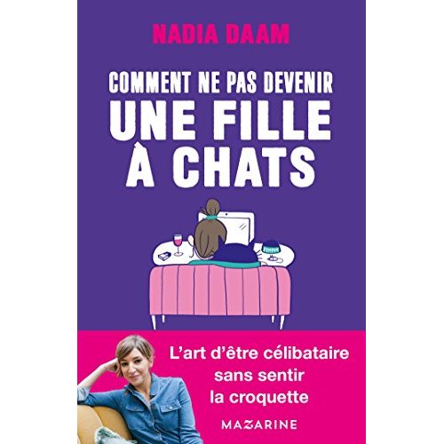 COMMENT NE PAS DEVENIR UNE FILLE A CHATS ?