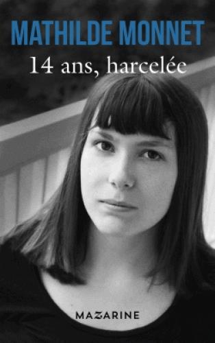 14 ANS, HARCELEE