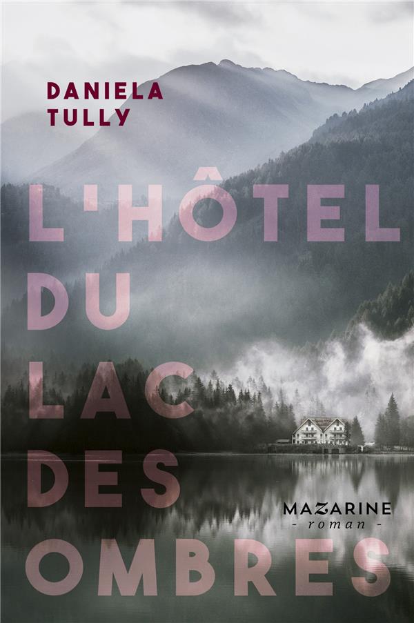 L'HOTEL DU LAC DES OMBRES