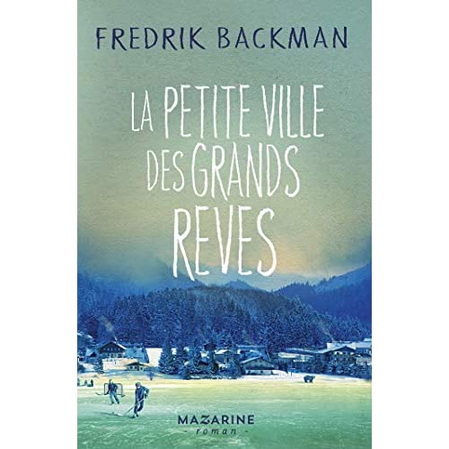 LA PETITE VILLE DES GRANDS REVES