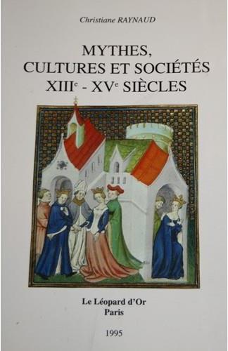 MYTHES, CULTURES ET SOCIETES - XIIIE-XVE SIECLES