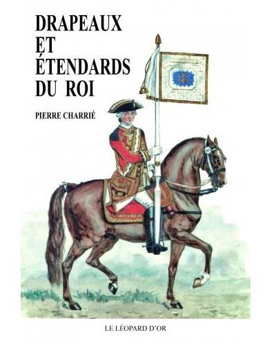 DRAPEAUX ET ETENDARDS DU ROI