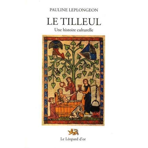 LE TILLEUL - UNE HISTOIRE CULTURELLE - LE SYMBOLE ET SON HISTOIRE 3
