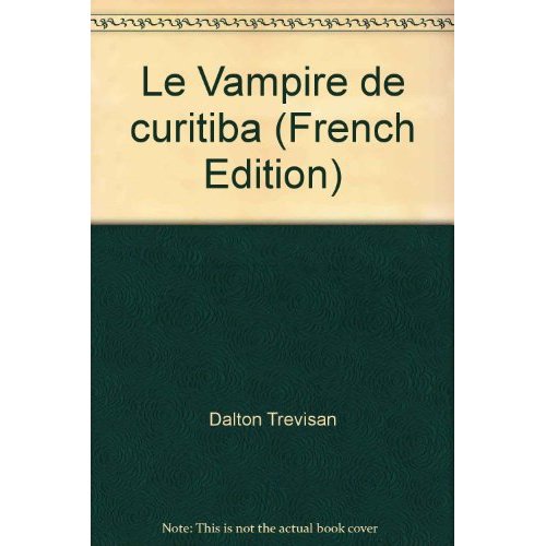 LE VAMPIRE DE CURITIBA