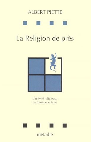 LA RELIGION DE PRES : L'ACTIVITE RELIGIEUSE EN TRAIN DE SE FAIRE