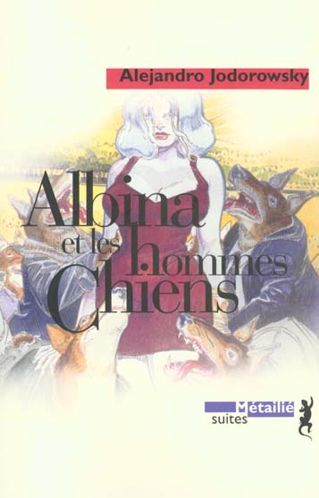 ALBINA ET LES HOMMES CHIENS (ILLUSTRE)