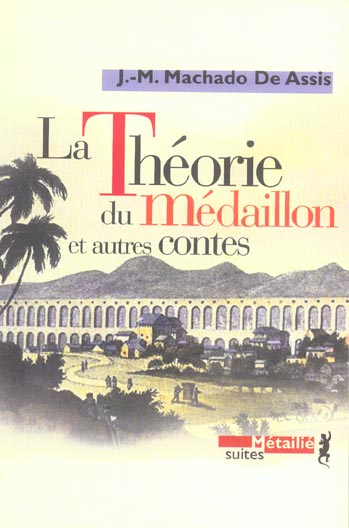 LA THEORIE DU MEDAILLON ET AUTRES CONTES