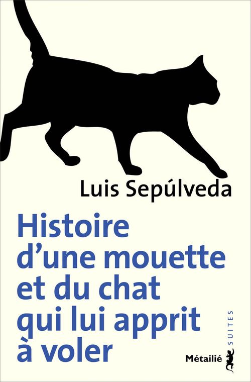 HISTOIRE D'UNE MOUETTE ET DU CHAT QUI LUI APPRIT A VOLER