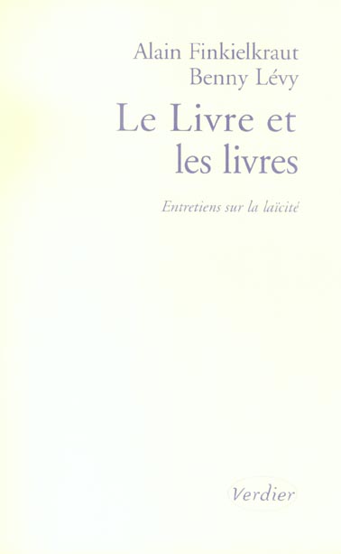 LE LIVRE ET LES LIVRES ENTRETIENS SUR LA LAICITE