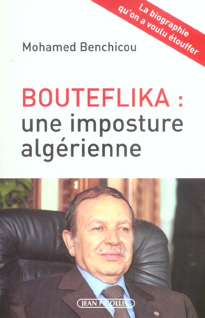 BOUTEFLIKA : UNE IMPOSTURE ALGERIENNE