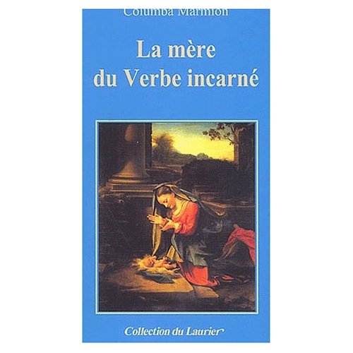 LA MERE DU VERBE INCARNE