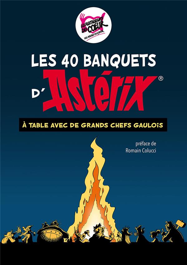 ASTERIX - LES 40 BANQUETS - A TABLE AVEC DE GRANDS CHEFS GAULOIS !