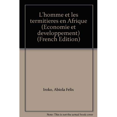 HOMME ET LES TERMITIERES EN AFRIQUE