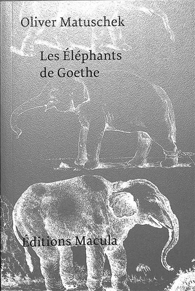 LES ELEPHANTS DE GOETHE