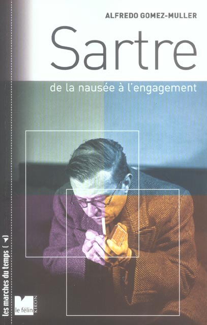 SARTRE - DE "LA NAUSEE" A L'ENGAGEMENT