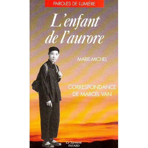 L'ENFANT DE L'AURORE - CORRESPONDANCE DE MARCEL VAN
