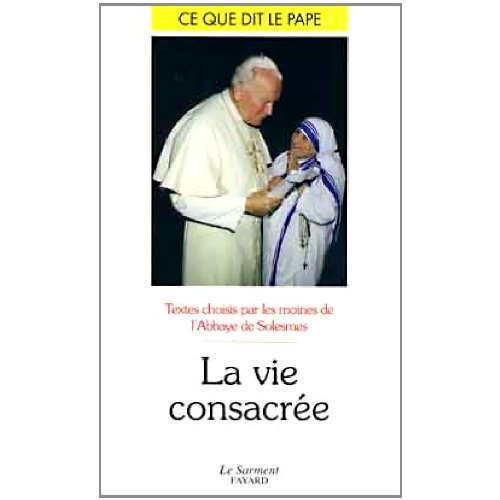 LA VIE CONSACREE, CE QUE DIT LE PAPE N  31