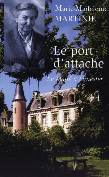 LE PORT D'ATTACHE - LE MANE A LANESTER