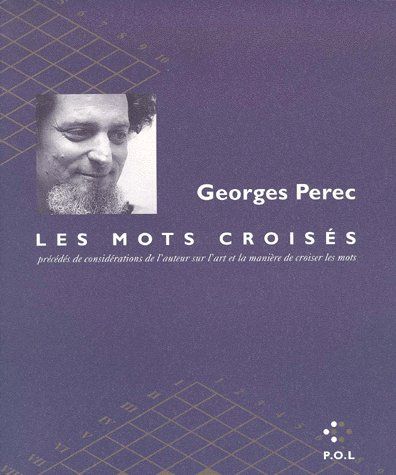 LES MOTS CROISES/CONSIDERATIONS SUR L'ART ET LA MANIERE DE CROISER DES MOTS