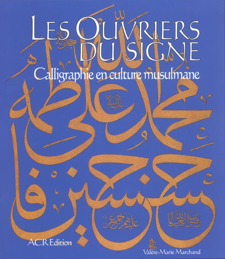 LES OUVRIERS DU SIGNE - CALLIGRAPHIE EN CULTURE...