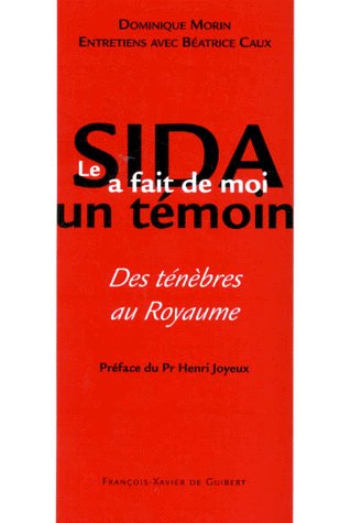 LE SIDA A FAIT DE MOI UN TEMOIN - DES TENEBRES AU ROYAUME