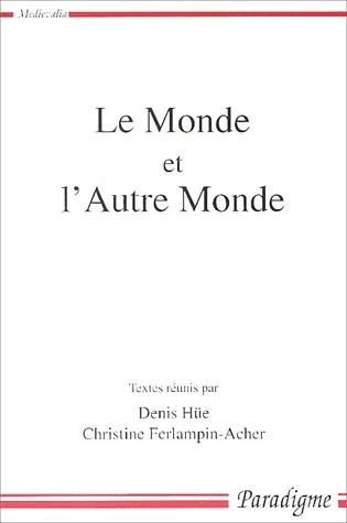 LE MONDE ET L'AUTRE MONDE