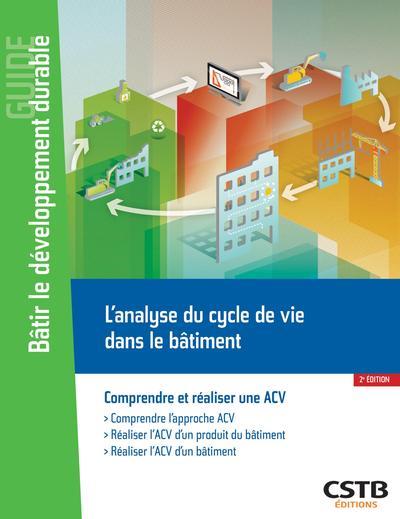 REALISER L'ACV D'UN PROJET DE CONSTRUCTION - COMPRENDRE L'APPROCHE ACV - REALISER L'ACV D'UN PRODUIT