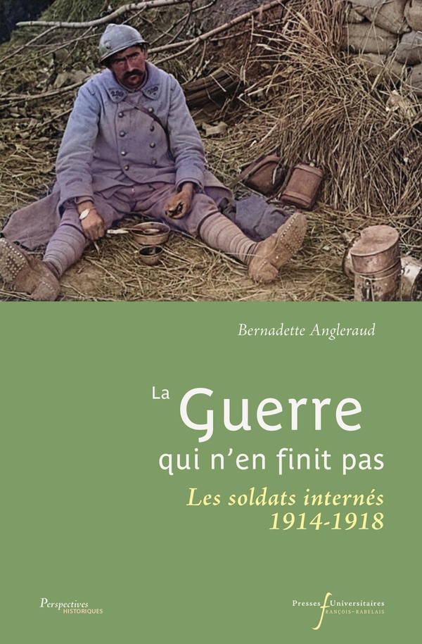 LA GUERRE QUI N'EN FINIT PAS - LES SOLDATS INTERNES DE 1914-1918