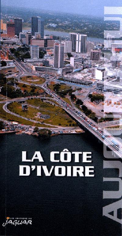 COTE D'IVOIRE (LA) AUJOURD'HUI
