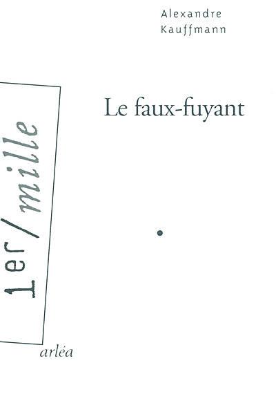 LE FAUX-FUYANT