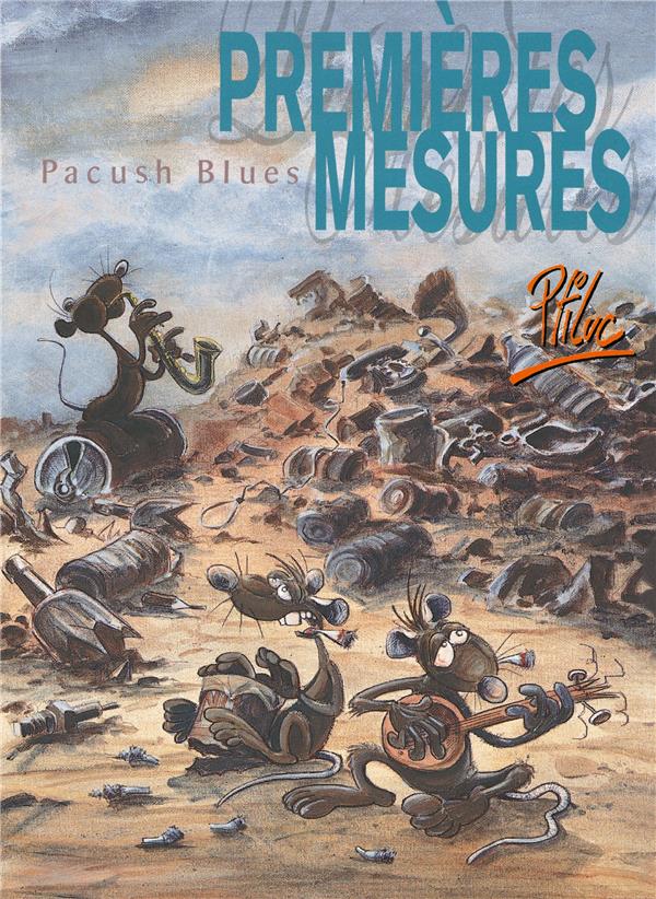PACUSH BLUES - TOME 01 - PREMIERES MESURES